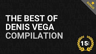 The Best Of Denis Vega Compilation - MENatPLAY