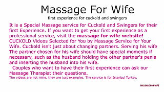 Massage For Wife, first experience for cuckold and swingers