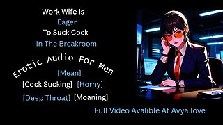 Work Wife Is Eager To Suck Cock In The Break Room