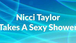 Nicci Taylor Takes a Sexy Shower