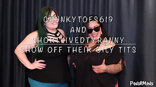 Chunkytoes619 and Shortlivedtyranny Show off Their Oily Tits