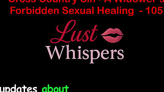 Cross Country Sin a Widower’s Taboo Sexual Healing Part One Hundred Five - English Audio Sex Story